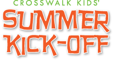 Crosswalk Kids Summer Kick-off
